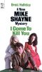 [Mike Shayne 63] • I Come to Kill You